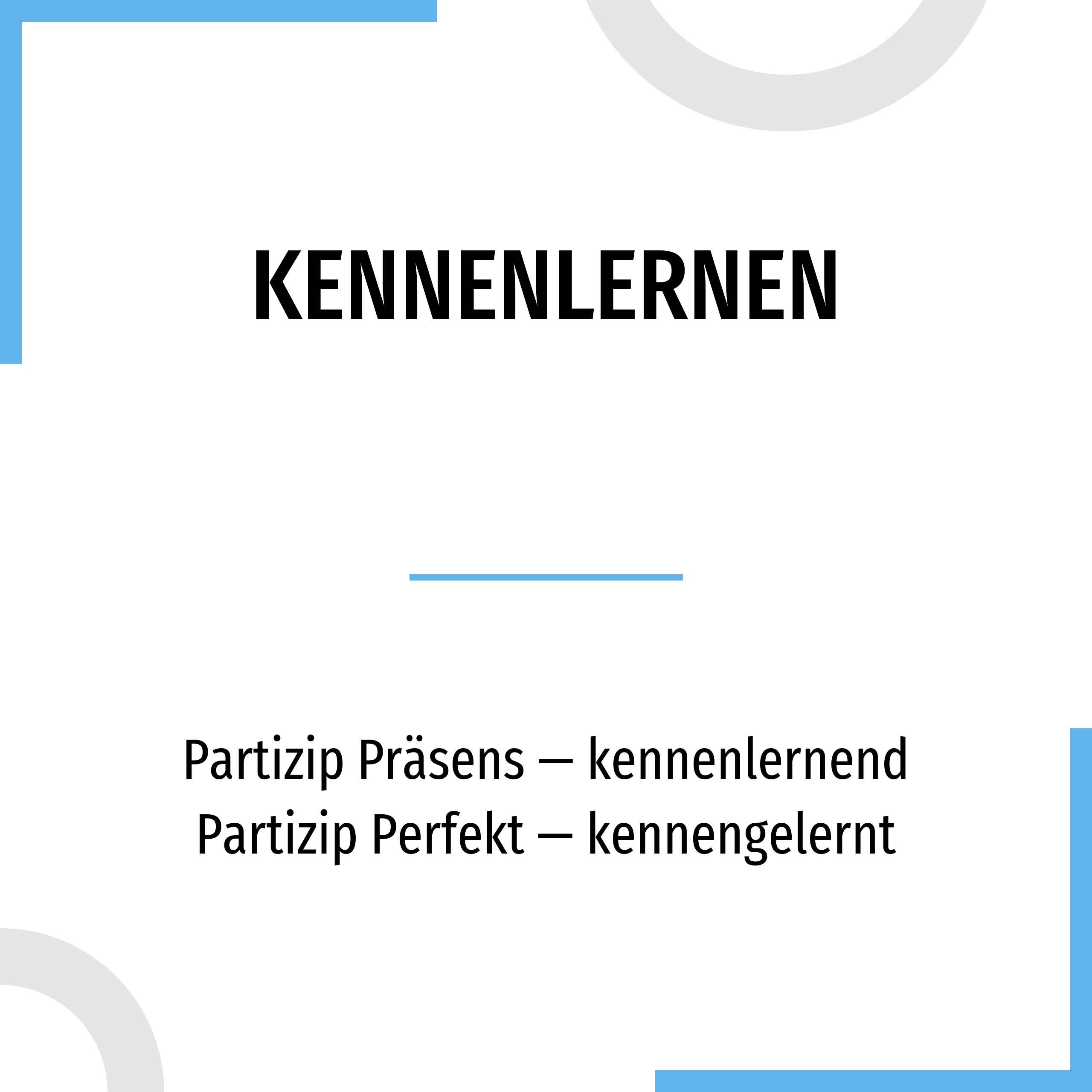 Present of the verb kennenlernen