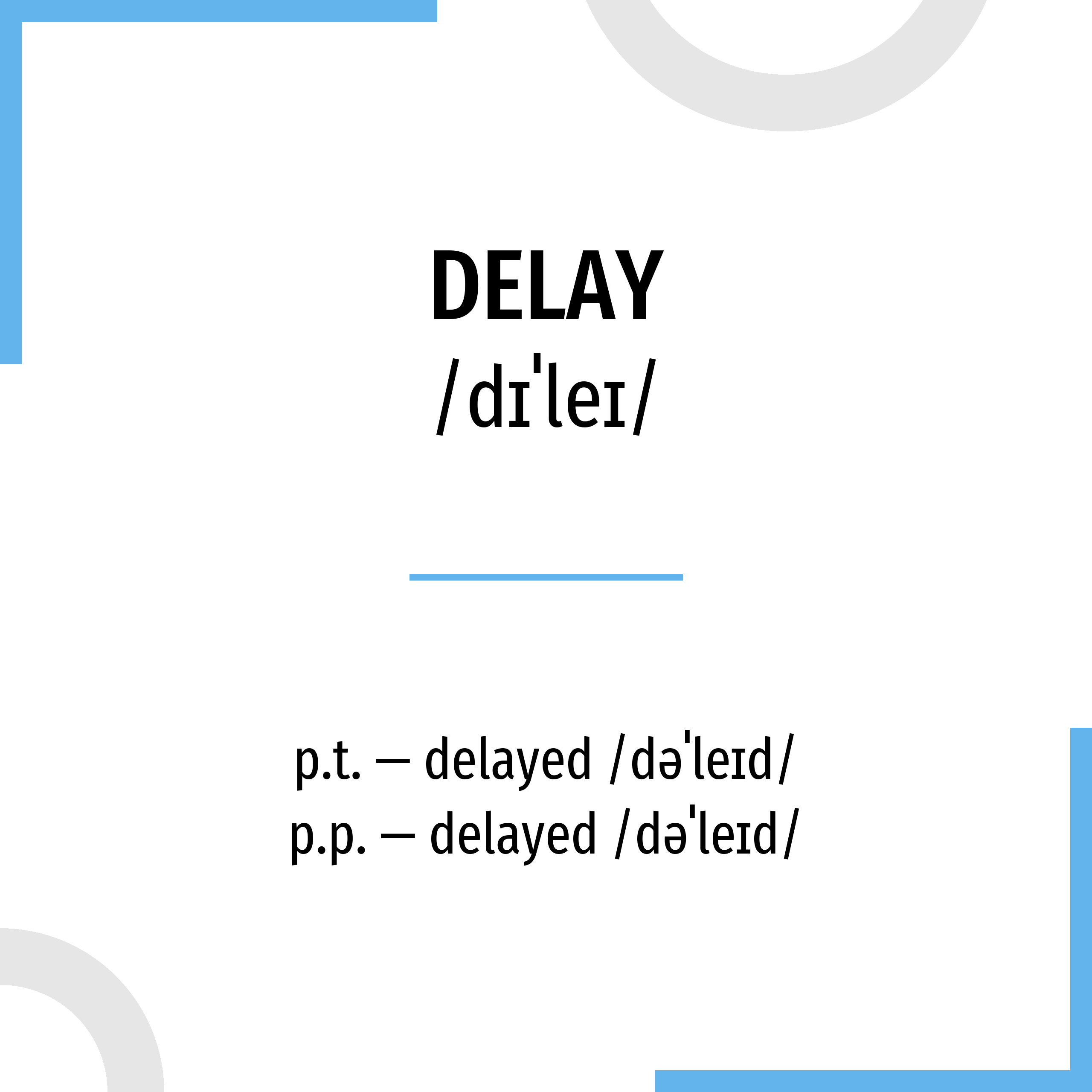 DELAY - Meaning and Pronunciation 