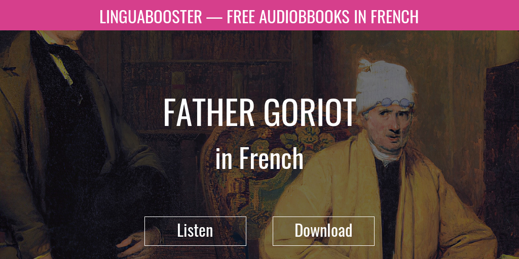 Reception On the ground dessert Audiobook Father Goriot in French: Listen Online, Download Free