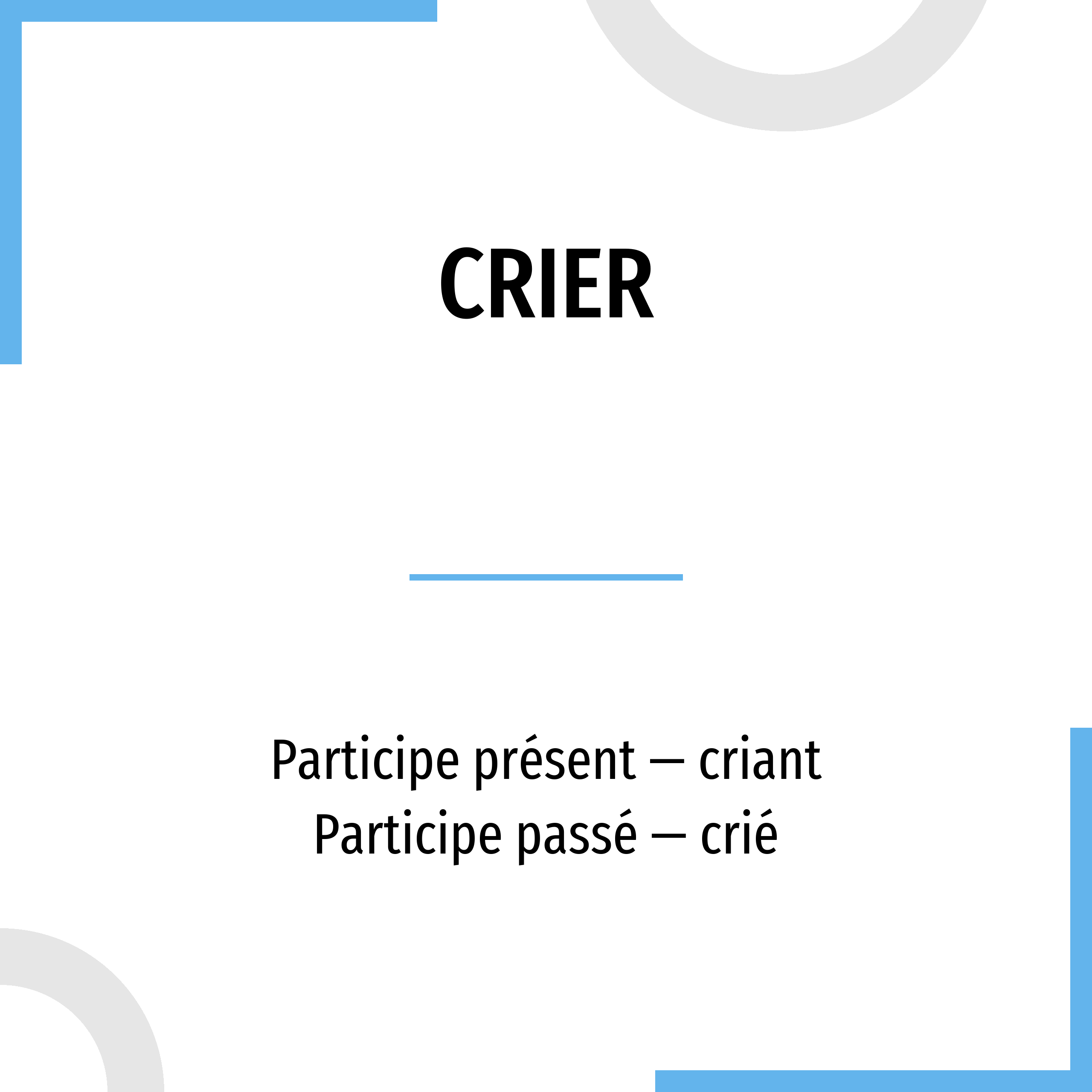 Crier à L Imparfait De L Indicatif Conjugación Crier 🔸 Verbo francés en todos los tiempos y formas | Conjugar  en pasado, presente y futuro
